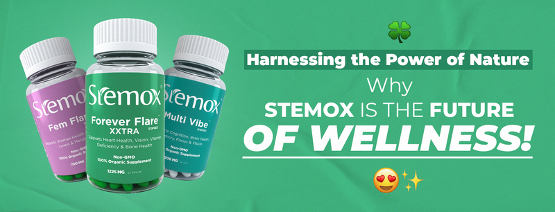 HARNESSING THE POWER OF NATURE: WHY STEMOX IS THE FUTURE OF WELLNESS IN THE U.S.